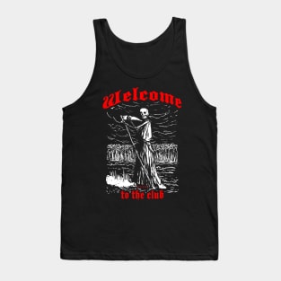 Welcome to the club! Tank Top